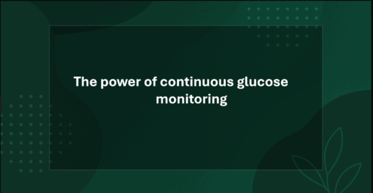 The Power of Continuous Glucose Monitoring